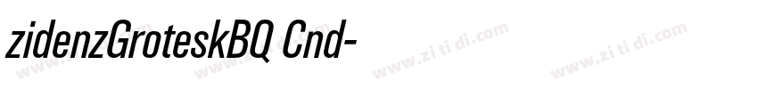 zidenzGroteskBQ Cnd字体转换